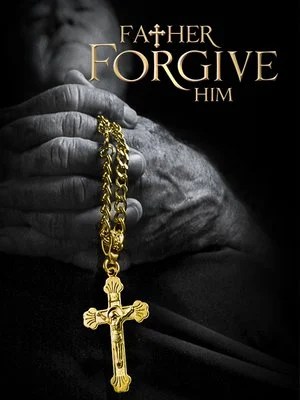 Father Forgive Him project artwork